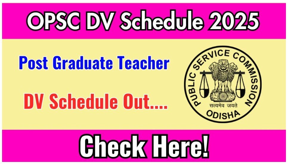 ओपीएससी सहायक प्रोफेसर डीवी अनुसूची 2025 जारी - दस्तावेज़ सत्यापन तिथियां देखें